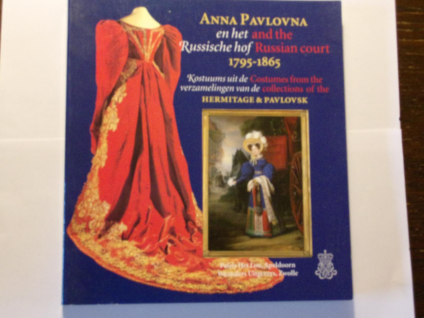  - Anna Pavlovna en het Russische hof 1795-1865 = Anna Pavlovna and the Russian court 1795-1865