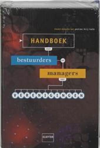 Galle , R. C. E.   [ isbn 9789057498862 ] - Handboek voor Bestuurders en Managers van Verenigingen . (  Bij het besturen en managen van een vereniging komen vele aandachtsgebieden aan de orde. ) Een groot aantal daarvan wordt behandeld in dit boek, zoals de bestuurlijke organisatie, -