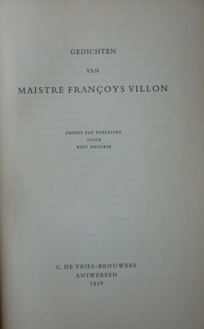 Villon, Françoys  Decorte, Bert - Gedichten van Maistre Françoys Villon