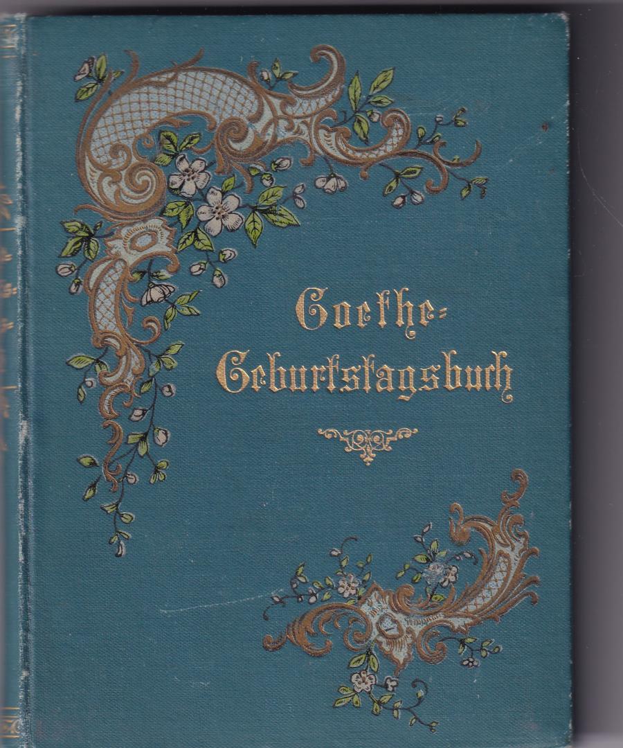 Milde, Natalie von , zusammensteller - Goethe Geburtstagsbuch