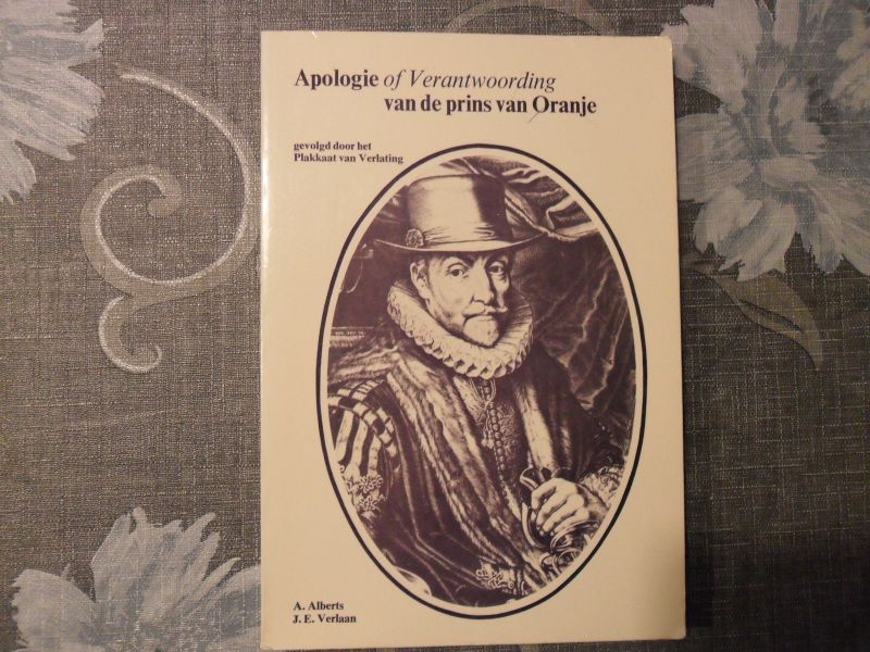 Alberts A. / Verlaan J.E. - Apologie of Verantwoording van de prins van Oranje