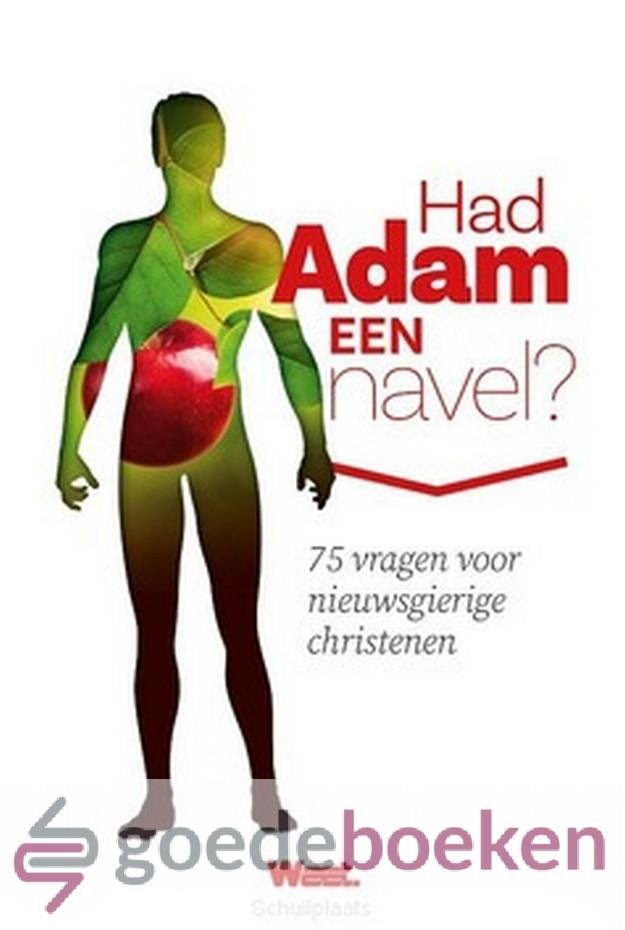 Gunnink (voorwoord), Frans - Had Adam een navel? *nieuw* --- 75 vragen voor nieuwsgierige christenen. Weet Magazine