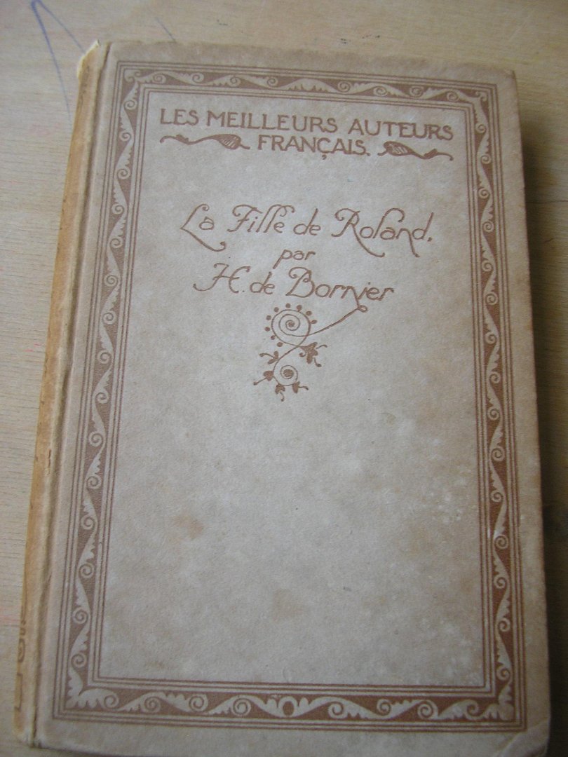 Bornier, Henri de   (introductie en noten door Th. Stille) - La fille de Roland ( serie Les meilleurs auteurs Francais  voor het Frans onderwijs)