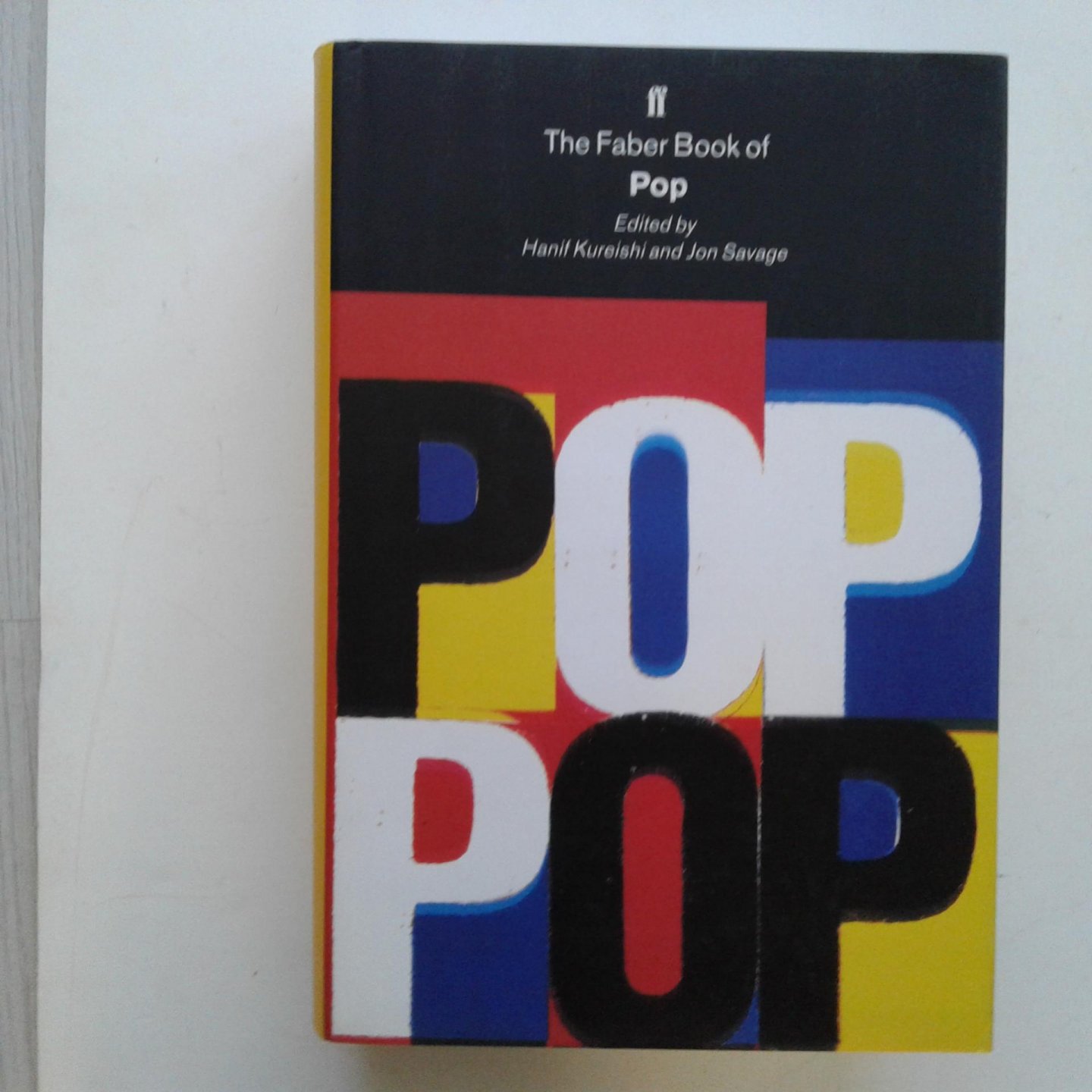 Kureishi, Hanif ; Savage, Jon - The Faber Book of Pop