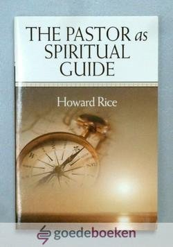 Rice, Howard - The Pastor as spiritual Guide