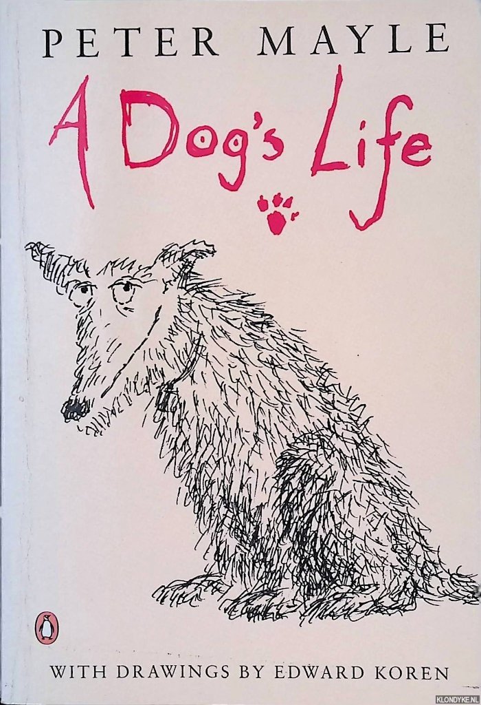 Mayle, Peter - A Dog's Life