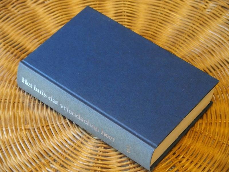 Mooser R. - Het huis dat vriendschap heet. Mannelijke homoseksualitrit in de twintigste-eeuwse Nederlandse literatuur