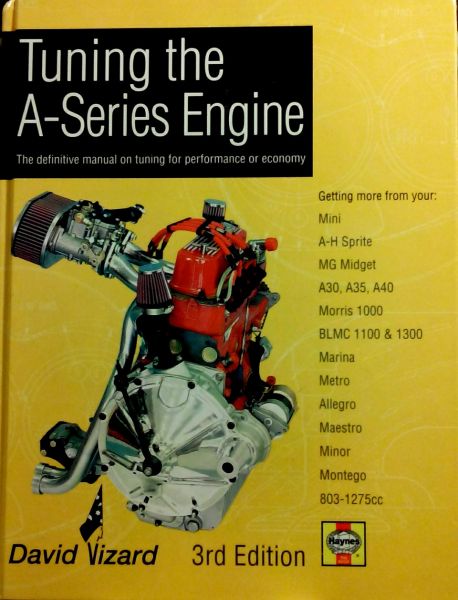 Vizard , David . [ isbn 9781859606209 ] - Tuning the A-Series Engine . ( The Definitive Manual on Tuning for Performance or Economy . )  The A-Series engine, first installed in the Austin A30, came to its own as the power plant for the Morris Minor. As it was further developed,  -