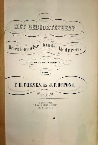 Coenen, Frans und J.Fr. Dupont: - Het geboortefeest. Driestemmige kinder liederen