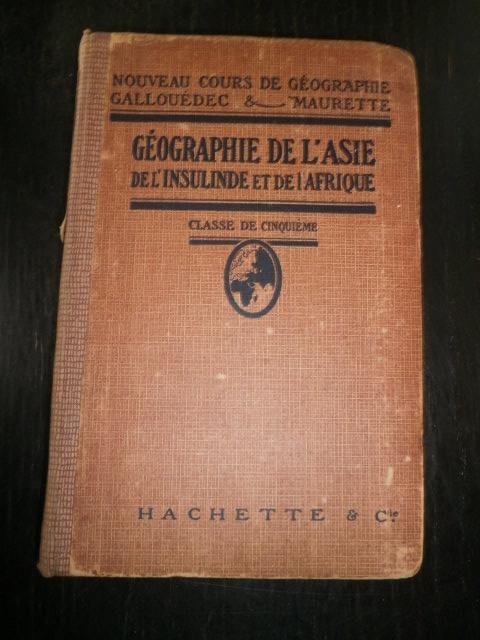 Gallouédec Maurette - Géographie de l'Asie de l'Insulinde et de l'Afrique