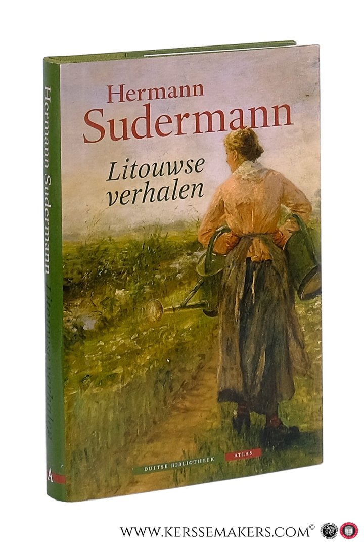 Sudermann, Hermann. - Litouwse verhalen. Vertaald door Elly Schippers en Hilde Keteleer. Met een nawoord van Theo Kramer.