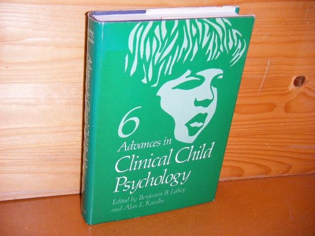 Lahey, Benjamin B; Alan E. Kazdin (ed.) - 6 Advances in Clinical Child Psychology. Volume 6.