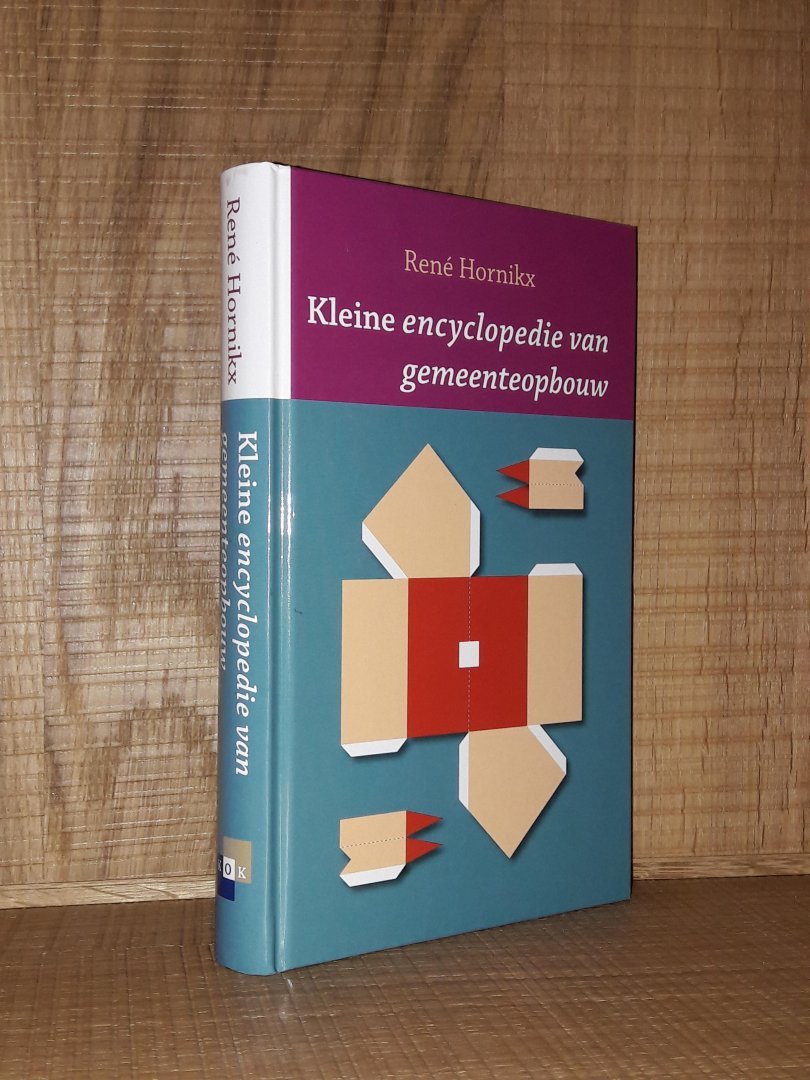 Hornikx, René - Kleine encyclopedie van gemeenteopbouw