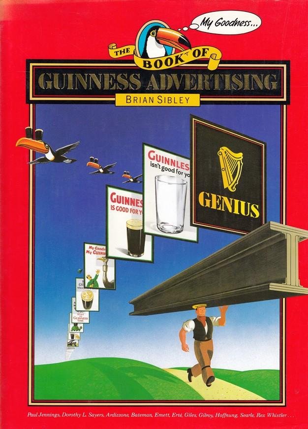Sibley, Brian - The Book of Guinness Advertising.