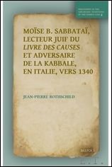 Rothschild - Moise b. Sabbatai, lecteur juif du 'Livre des causes' et adversaire de la kabbale, en Italie, vers 1340.
