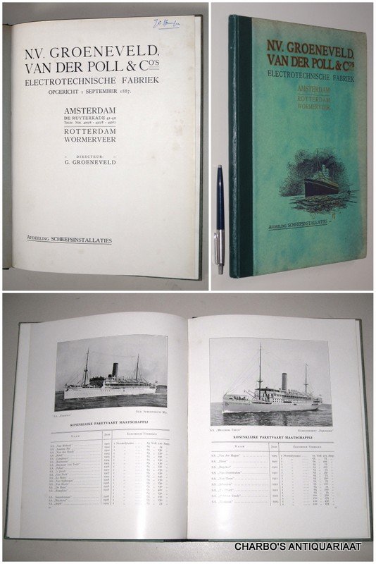 GROENEVELD, G. (voorwoord), - N.V. Groeneveld, Van der Poll &  Co's Electrotechnische Fabriek, opgericht 1 Sept. 1887,  Amsterdam, Rotterdam, Wormerveer. Afdeeling Scheepsinstallaties.