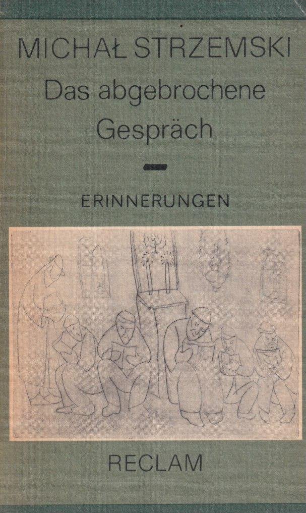 Strzemski, Michał - Das abgebrochene Gespräch: Erinnerungen