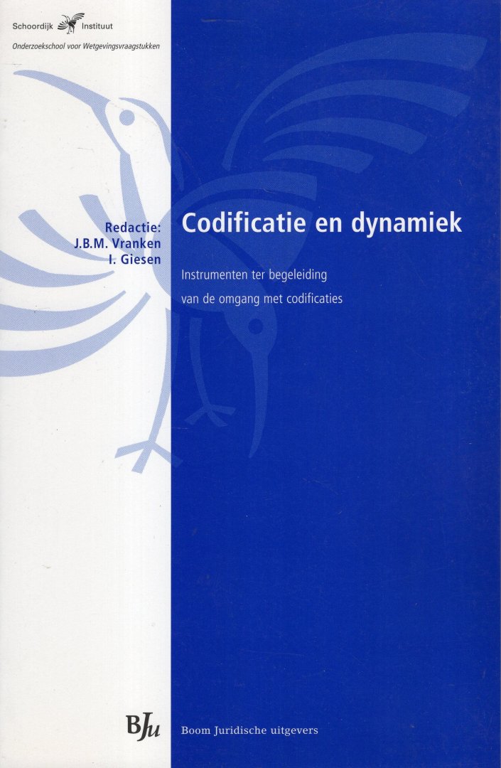 Vranken, J.B.M. & I. Giesen (eds.) - Codificatie en dynamiek : instrumenten ter begeleiding van de omgang met codificaties.