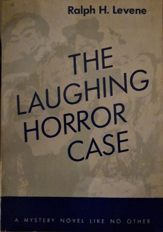 Levene, Ralph H. - The laughing horror case