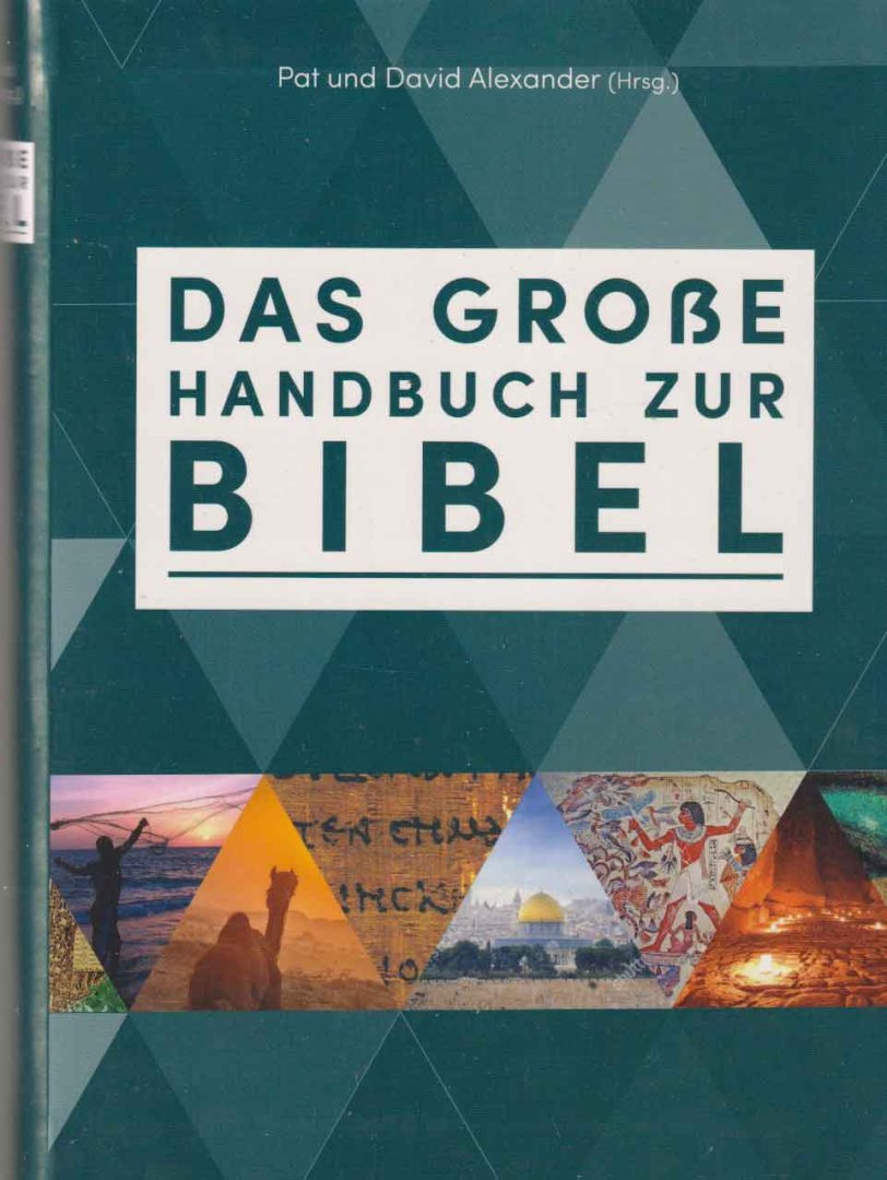Alexander, Pat & David (Hrsg.) - Das große Handbuch zur Bibel