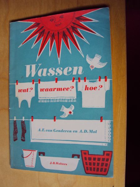 Genderen, A.E. van, en Mol, A.D. - Wassen, wat? waarmee? hoe?