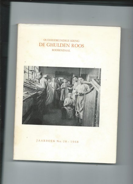 Theunisse, J.G.L. (Redactie) - Jaarboek 28 van De Ghulden Roos (1968)