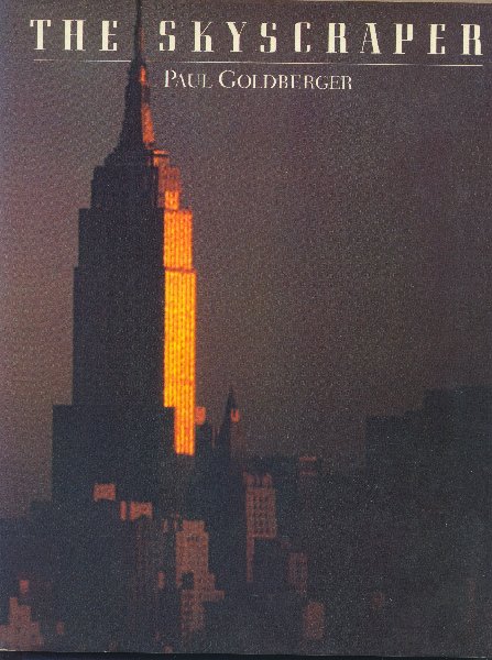 Goldberger, Paul - The skyscraper
