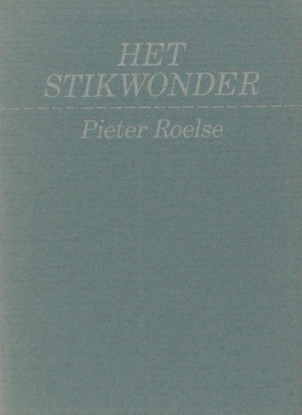Roelse, Pieter. - Het stikwonder.