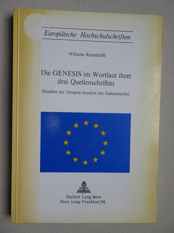 Resenhöfft, Wilhelm. - Die Genesis im Wortlaut ihrer drei Quellenschriften (Studien zur Integral-Analyse des Enneateuchs).