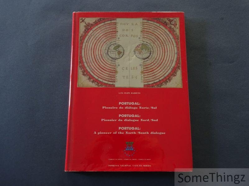 Barreto, Luis Filipe. - Portugal: Pioneiro do dialogo Norte-Sul / Portugal: Pionnier du dialogue Nord-Sud / Portugal: A Pioneer of the North-South dialogue.