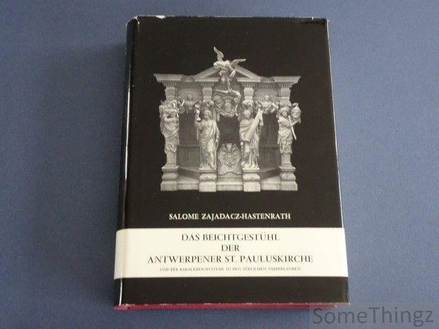 Zajadacz-Hastenrath, Salome. - Das Beichtgestühl der Antwerpener St. Pauluskirche und der Barockbeichtstuhl in den südlichen Niederlanden.