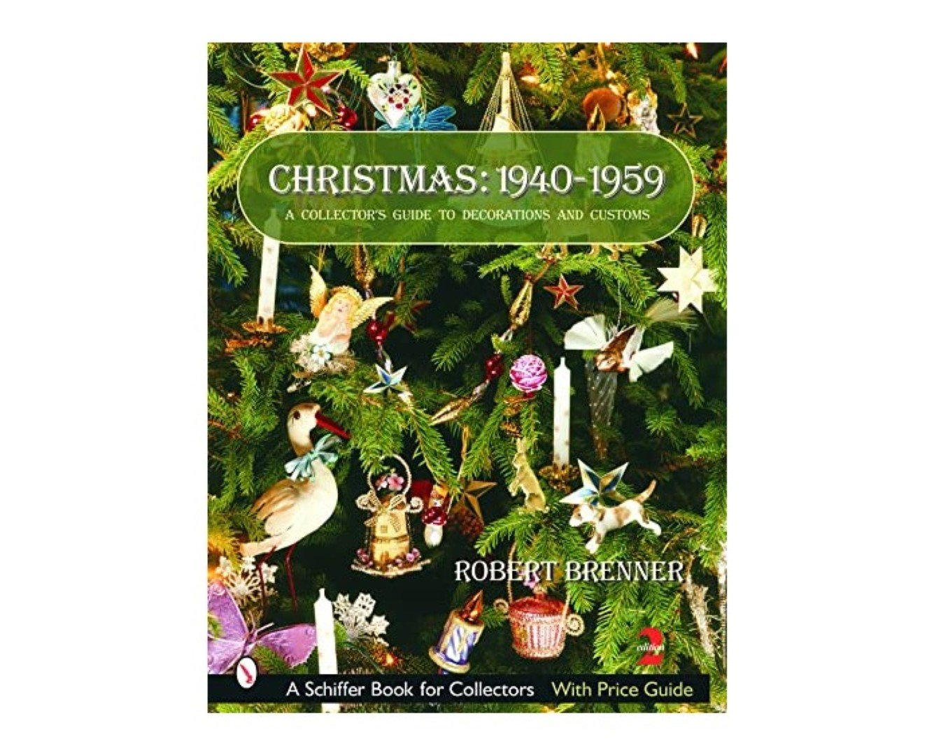 Brenner, Robert - Christmas, 1940-1959: A Collector's Guide to Decorations and Customs  (2 nd. Ed.)