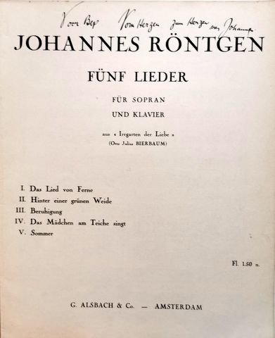 Röntgen, Johannes: - Fünf Lieder für Sopran und Klavier. Text aus `Irrgarten der Liebe` [von] Otto Julius Bierbaum