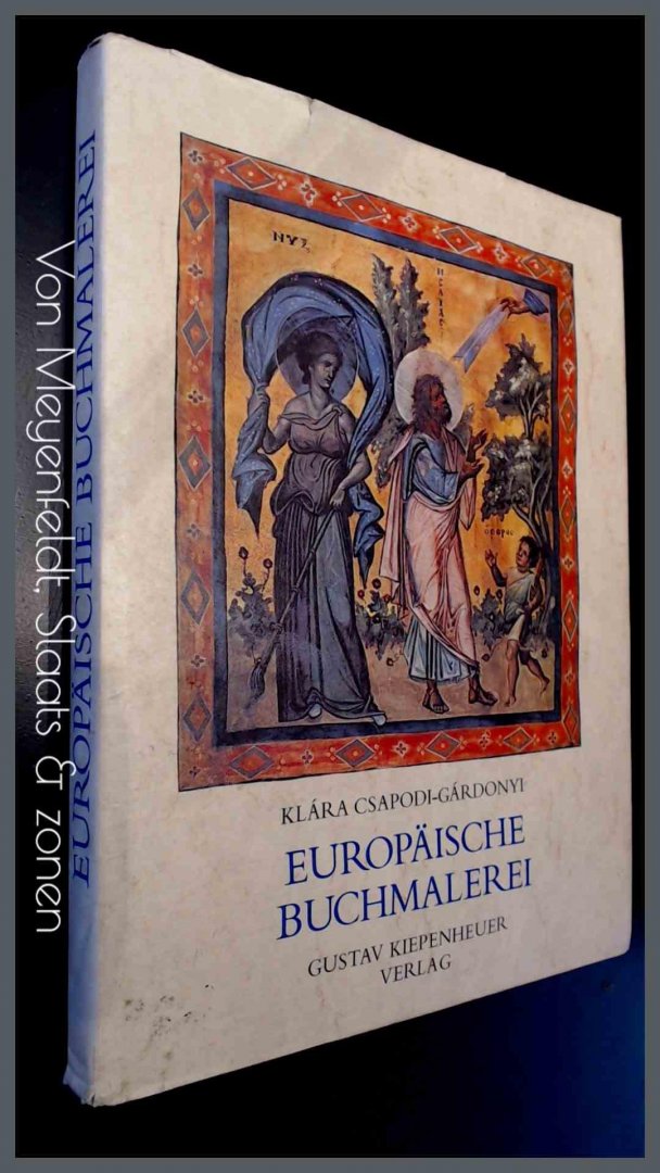 Csapodi-Gárdonyi, K.. - Europaische Buchmalerei