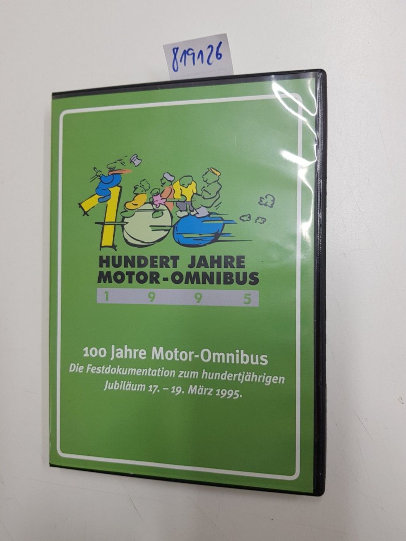 Kreis Siegen-Wittgenstein: - 100 Jahre Motor-Omnibus - Die Festdokumentation zum hundertjährigen Jubiläum 17.-19. März 1995