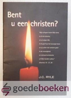Ryle, J.C. - Bent u een Christen? --- Jaargang 6 nummer 5
