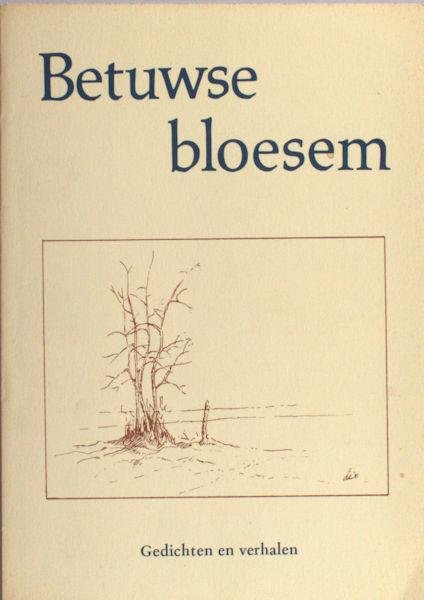 Kusters, Dik e.a. (samenstelling). - Betuwse bloesem. Verhalen en gedichten