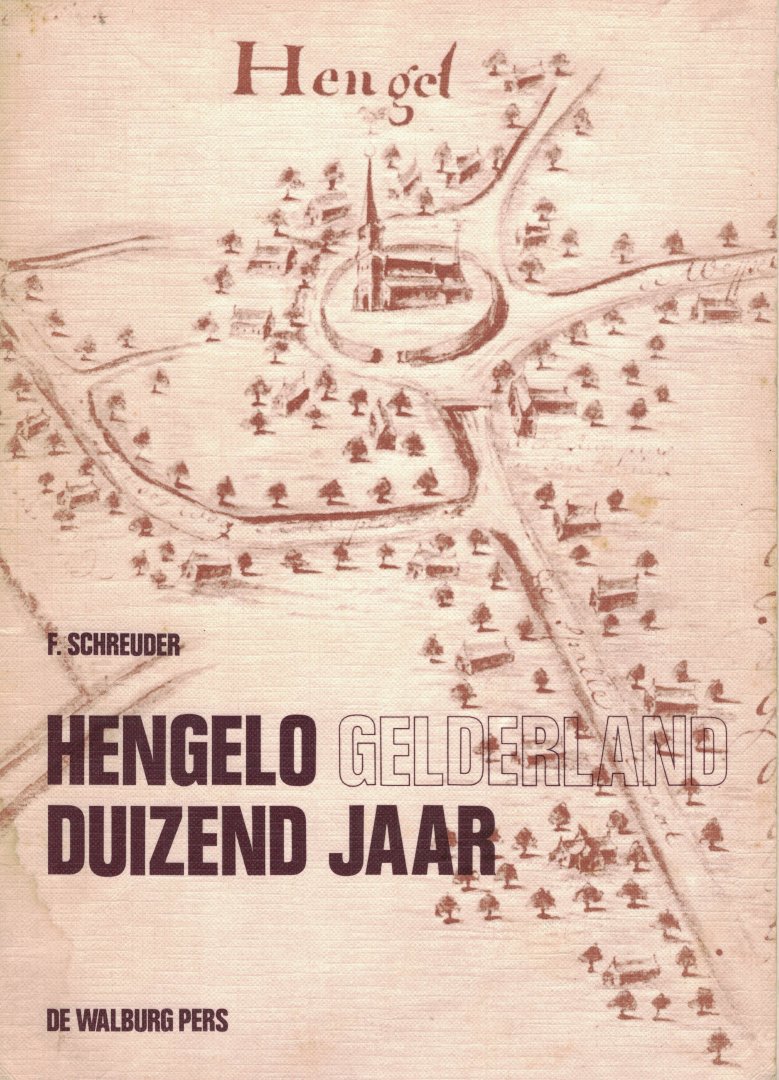 Schreuder, F. (arts) - Hengelo Gelderland duizend jaar