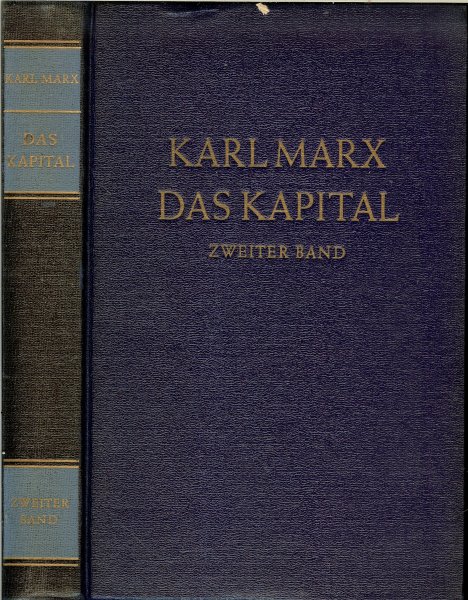 Marx, Karl .. Herausgegeben von Friedrich Engels - Das Kapital  2. Zweiter band  Kritik der politischen Ökonomie - Der Zirkulationsprozeß des Kapitals