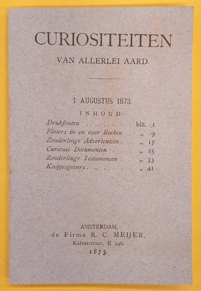 CURIOSITEITEN VAN ALLERLEI AARD. - Curiositeiten van allerlei aard, 1 augustus 1873.