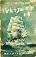 Giese - Die Kriegsmarine Ruft
