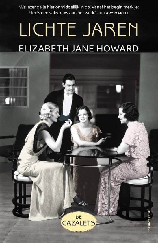 Howard, Elizabeth Jane - De Cazalets 1 - Lichte jaren