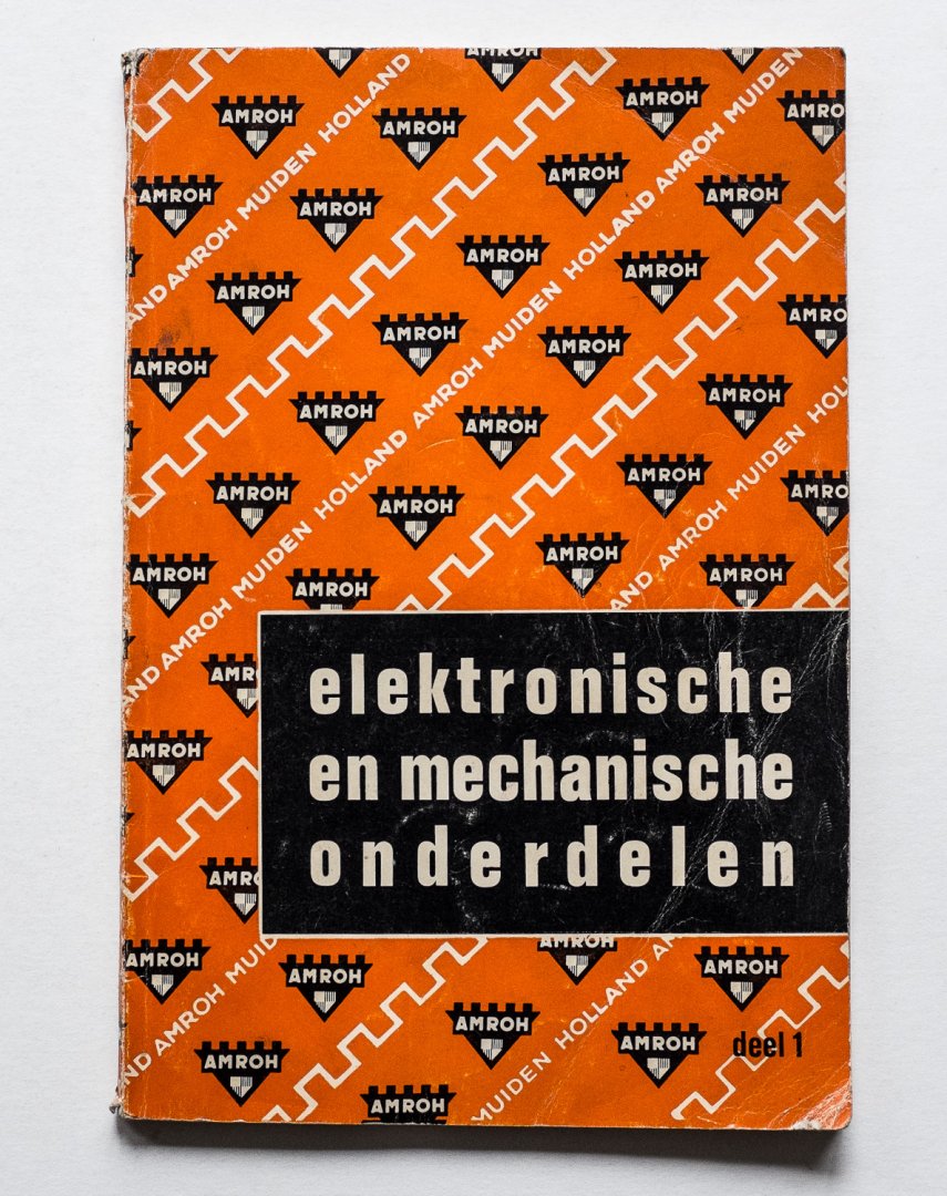  - AMROH catalogus 1966 - Elektronische en mechanische onderdelen - Deel 1