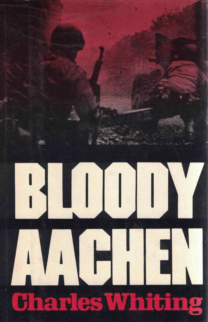 Whiting, Charles - Bloody Aachen