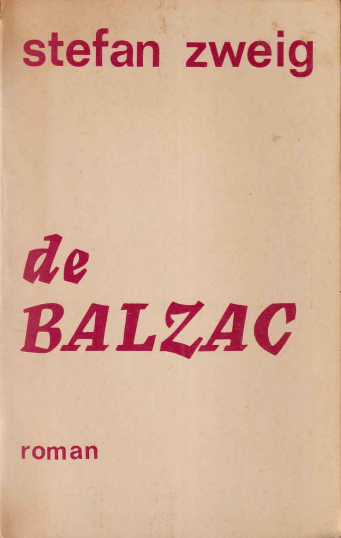 Zweig, Stefan - Balzac. De roman van zijn leven