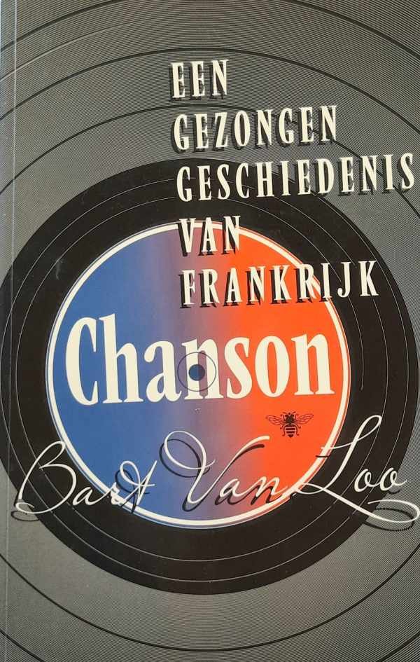 VAN LOO Bart - Chanson - een gezongen geschiedenis van Frankrijk