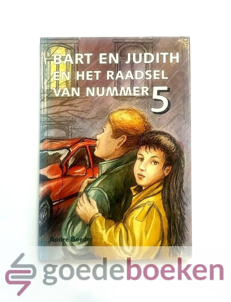 Boeder, André - Bart en Judith en het raadsel van nummer 5