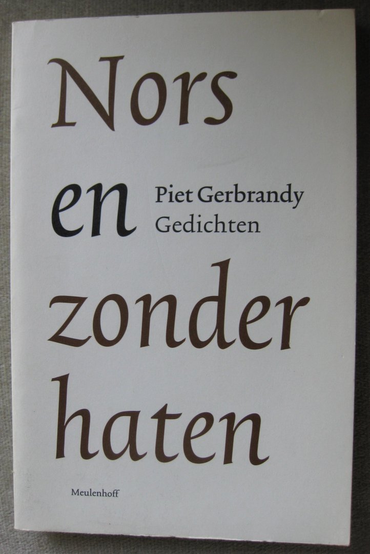 Gerbrandy, Piet  -  Gebrandy, P - Nors en zonder haten