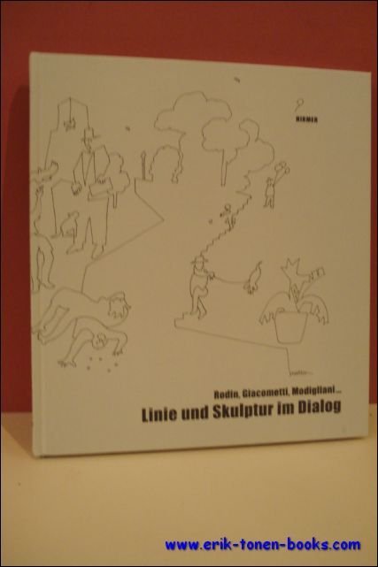 Beate Kemfert, Angela Gratzl (ed.). - Line and Sculpture in Dialogue. Linie und Skulptur im Dialog. Rodin, Giacometti, Modigliani ...