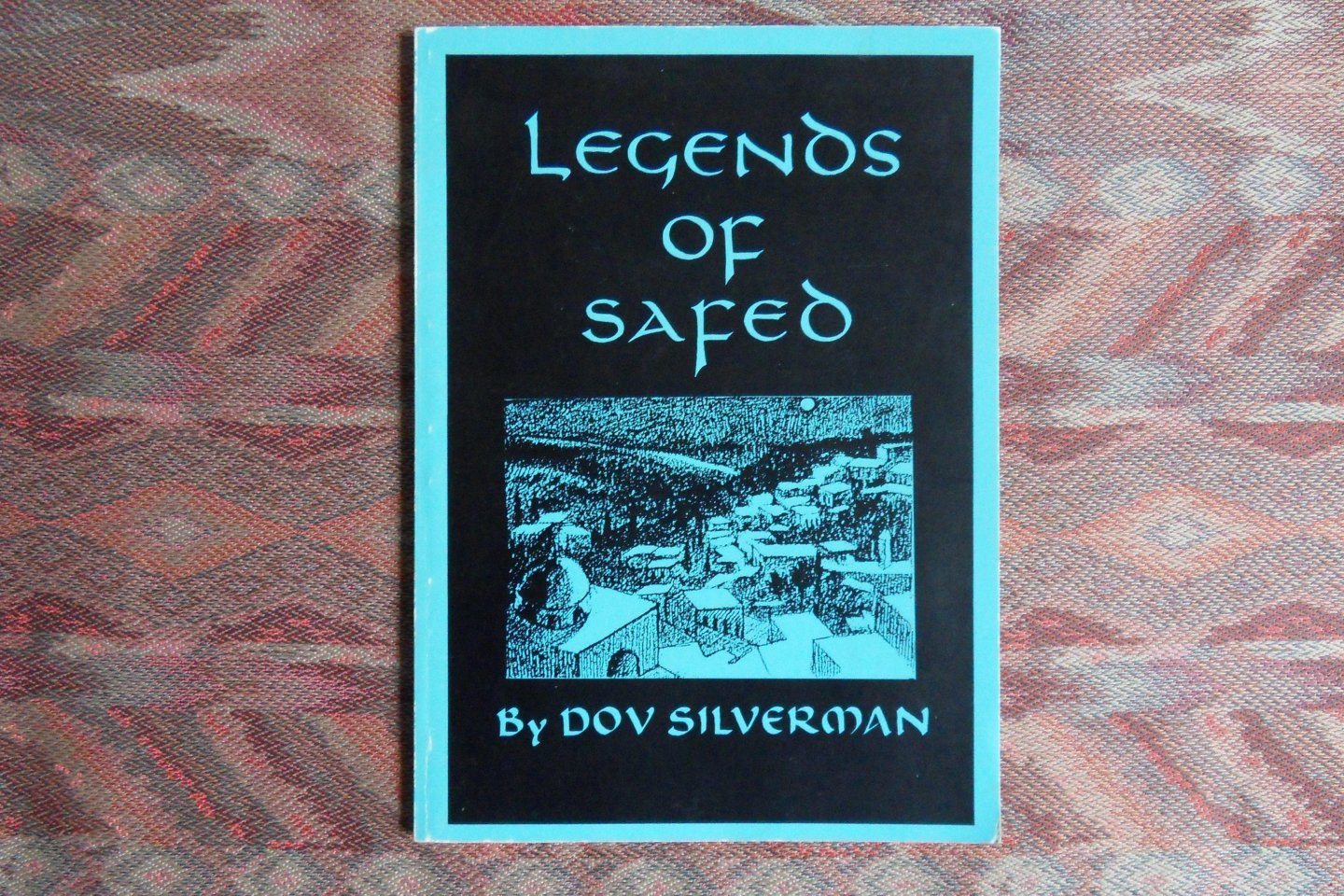 Silverman, Dov. [ Met GESIGNEERDE Opdracht ]. - Legends of Safed.